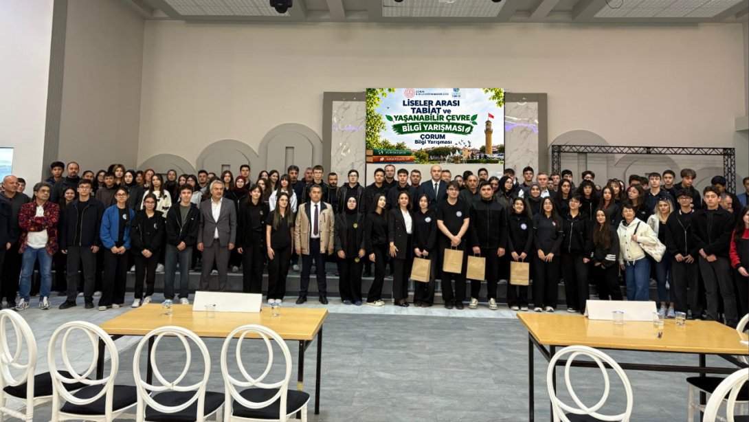 Çorum'da cop31 Hazırlıkları Kapsamında Liseler Arası Çevre Bilgi Yarışması düzenlendi