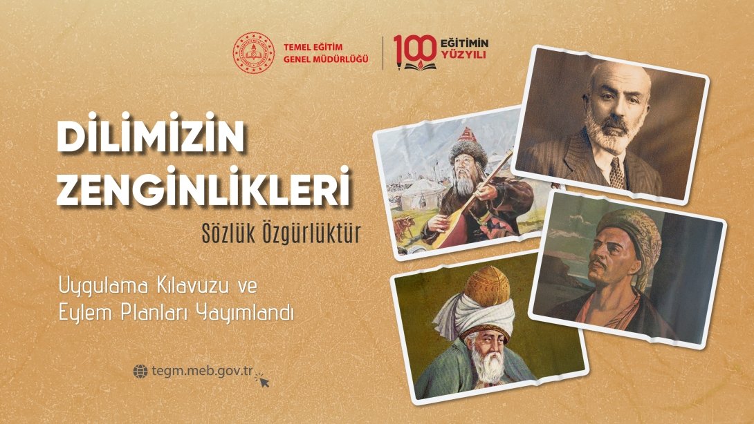 Dilimizin zenginlikleri projesi yeni eğitim Yılı Uygulama Kılavuzu ve Planları Yayımlandı