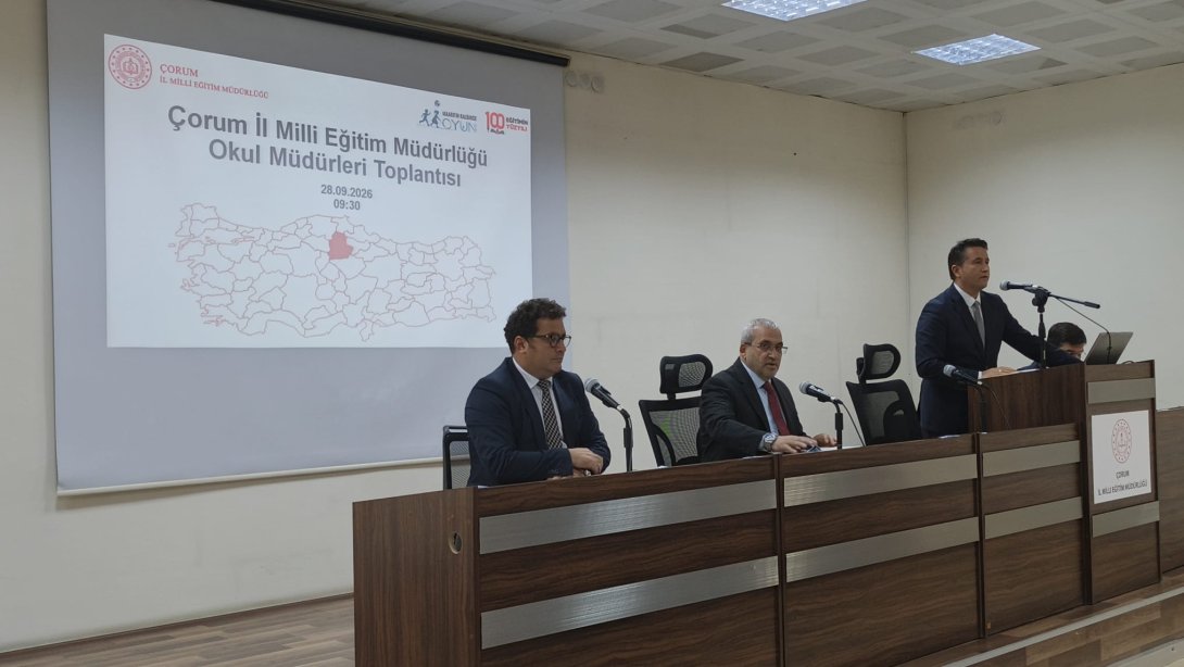 Çorum'da yeni Eğitim Öğretim Yılı okul müdürleri toplantısında kapsamlı Değerlendirildi