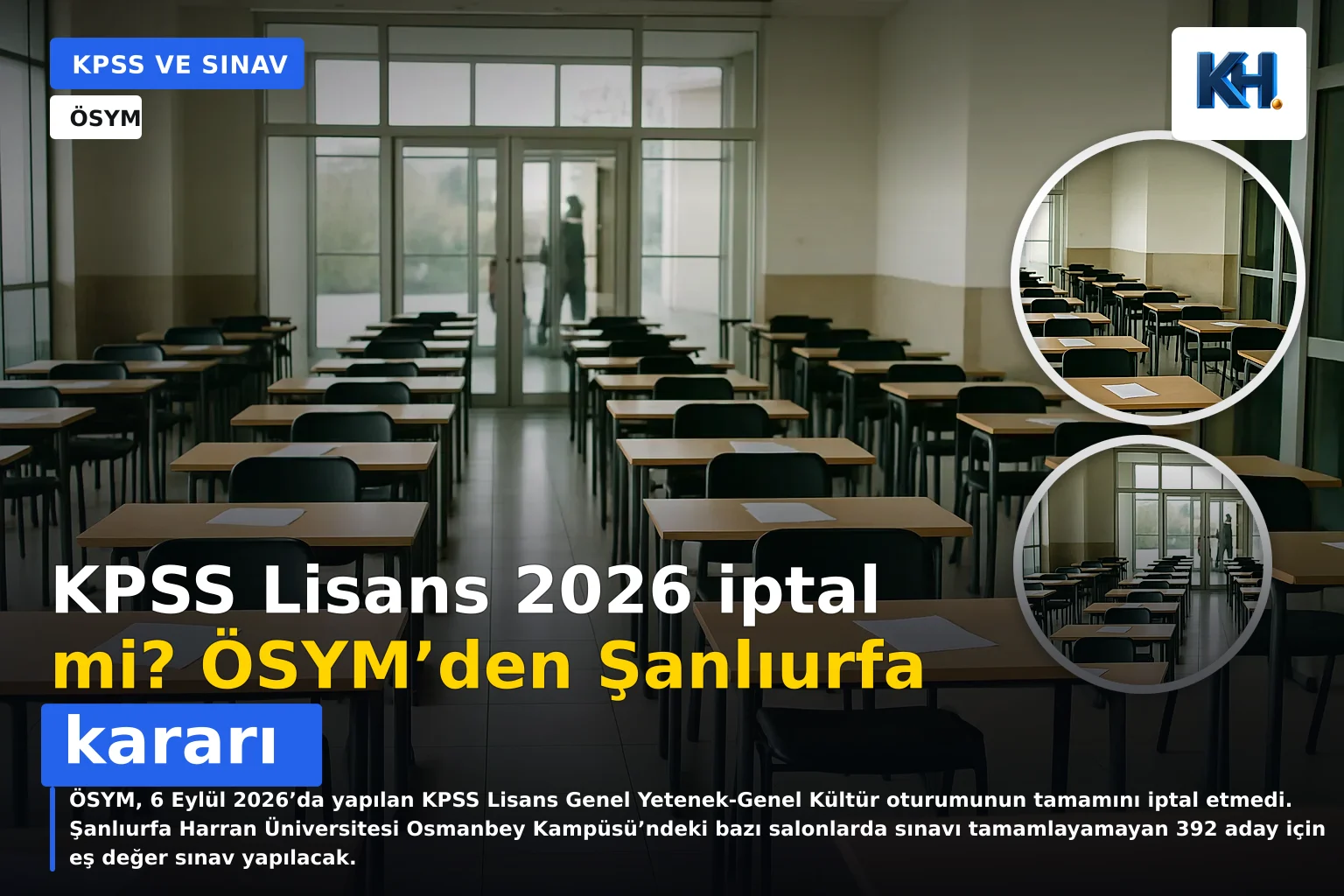 ÖSYM Şanlıurfa'da KPSS oturumuna katılan adaylar için eş değer sınav kararı verdi